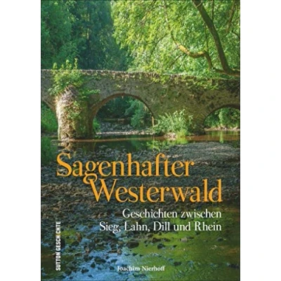 Abbildung von Sagenhafter Westerwald: Geschichten zwischen Sieg, Lahn, Dill und Rhein