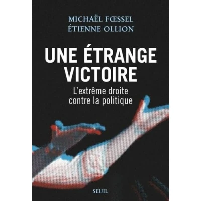 Abbildung von Une étrange victoire: L&#039;extrême droite contre la politique