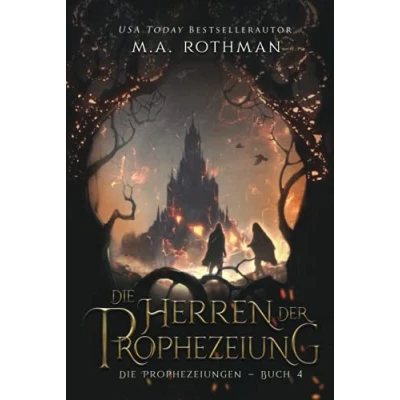 Abbildung von Die Herren der Prophezeiung: Ein epischer Fantasy Roman (Die Prophezeiungen, Band 4)
