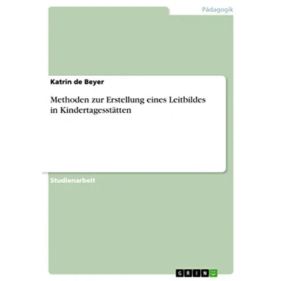 Abbildung von Methoden zur Erstellung eines Leitbildes in Kindertagesstätten