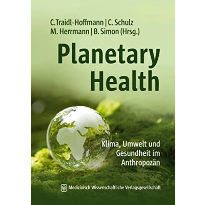 Abbildung von Planetary Health: Klima, Umwelt und Gesundheit im Anthropozän. Studienausgabe