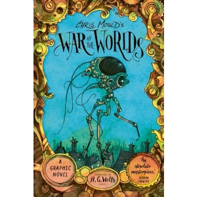 Abbildung von Chris Mould&#039;s War of the Worlds: A Graphic Novel