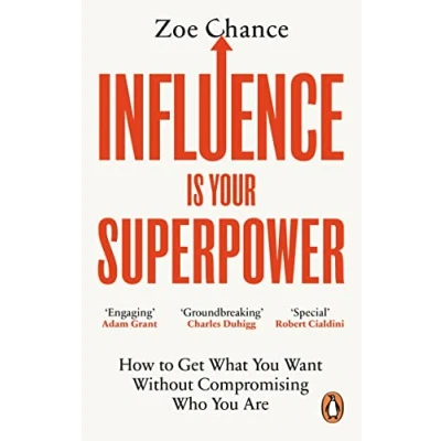 Abbildung von Influence is Your Superpower: How to Get What You Want Without Compromising Who Are (Vermilion)