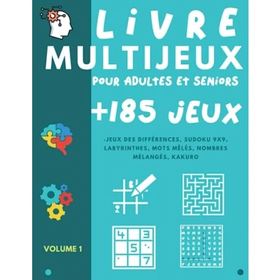 Abbildung von Livre Multijeux pour adultes et séniors: Cahier d&#039;activité avec plus de 185 jeux logique mémoire Mots mêlés Sudoku Labyrinthes ... (Livre mutijeux adultes, Band 1)
