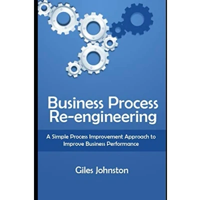 Abbildung von Business Process Re engineering: A Simple Improvement Approach to Improve Performance (The Productivity Series)