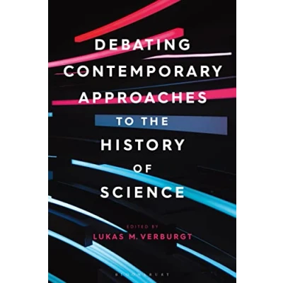 Abbildung von Debating Contemporary Approaches to the History of Science