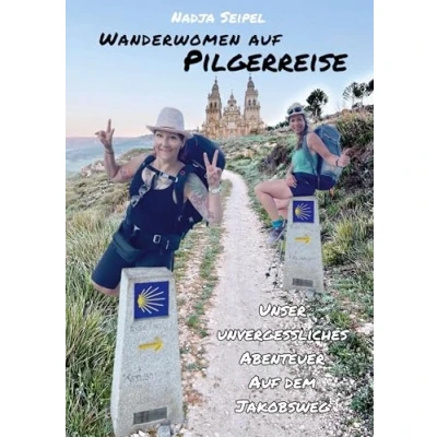 Abbildung von Wanderwomen auf Pilgerreise: Unser unvergessliches Abenteuer dem Jakobsweg