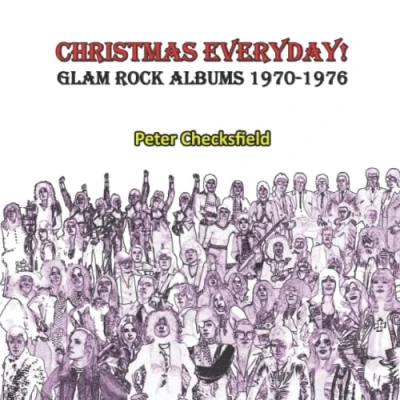 Abbildung von CHRISTMAS EVERYDAY!: GLAM Rock ALBUMS 1970 1976 (Glam in the 70s!, Band 1)