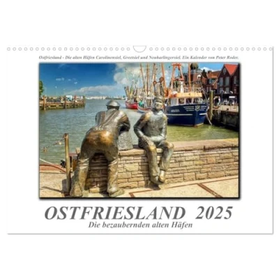 Abbildung von Ostfriesland die bezaubernden alten Häfen (Wandkalender 2025 DIN A3 quer), CALVENDO Monatskalender