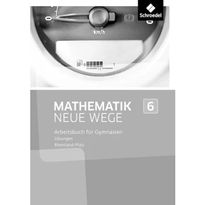 Abbildung von Mathematik Neue Wege SI Ausgabe 2016 für Rheinland Pfalz: Lösungen 6: Sekundarstufe 1