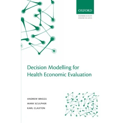 Abbildung von Decision Modelling for Health Economic Evaluation (Handbooks in Evaluation)