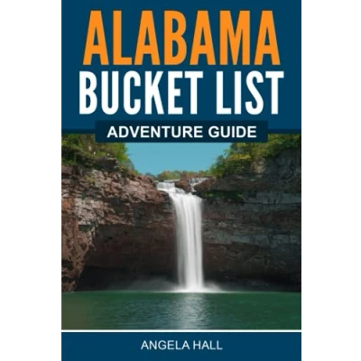 Abbildung von Alabama Bucket List Adventure Guide: Explore 100 Offbeat Destinations You Must Visit!
