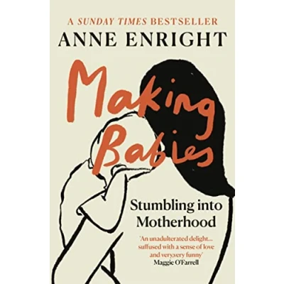 Abbildung von Making Babies: the Sunday Times bestselling memoir of stumbling into motherhood
