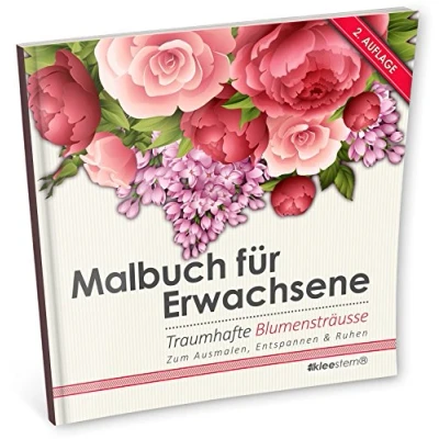 Abbildung von Kleestern Malbuch für Erwachsene: Traumhafte Blumensträusse zum Ausmalen, Entspannen &amp; Ruhen (Bouquet)