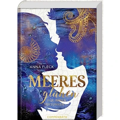 Abbildung von Meeresglühen (Romantasy Trilogie, Bd. 3): Für immer versunken