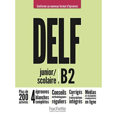 Abbildung von DELF junior / Scolaire B2 Conforme au nouveau format d’épreuves: Livre de l’élève + Médias en ligne (DELF d&#039;épreuves)