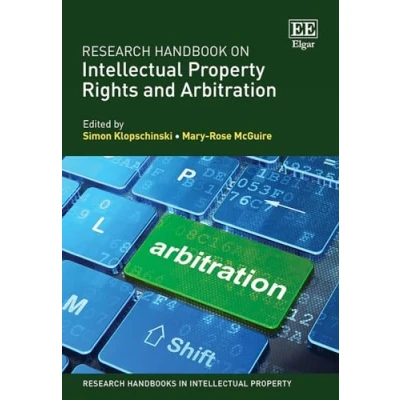 Abbildung von Research Handbook on Intellectual Property Rights and Arbitration (Research Handbooks in Property)
