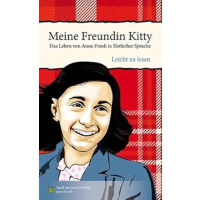 Abbildung von Meine Freundin Kitty: Das Leben von Anne Frank in Einfacher Sprache