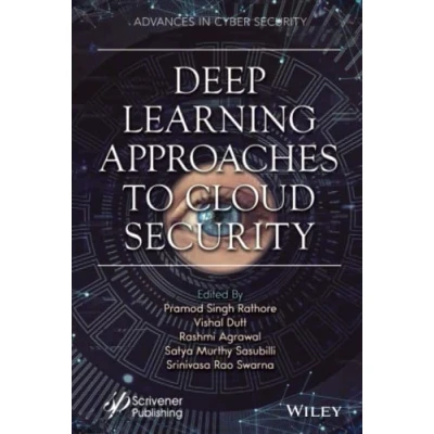 Abbildung von Deep Learning Approaches to Cloud Security: for Security (Advances in Cyber Security)