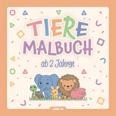 Abbildung von Das Tiere Malbuch für Kinder ab 2 Jahren: Deine Lieblingstiere zum Ausmalen und Kennenlernen mit 40 großen Motiven (Meine Malbücher)
