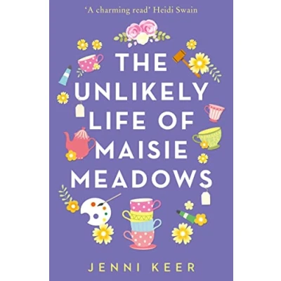 Abbildung von The Unlikely Life of Maisie Meadows: A magical story family life, friendship and love