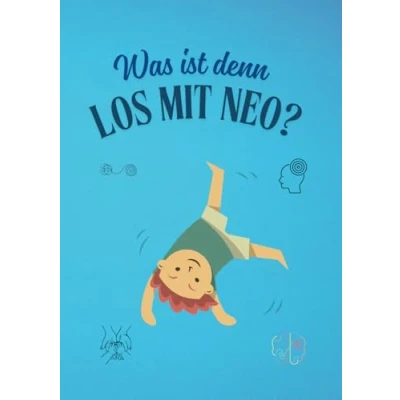 Abbildung von Was ist denn los mit Neo?: Eine Geschichte die Mut macht anders zu sein, ADHS bei Kindern