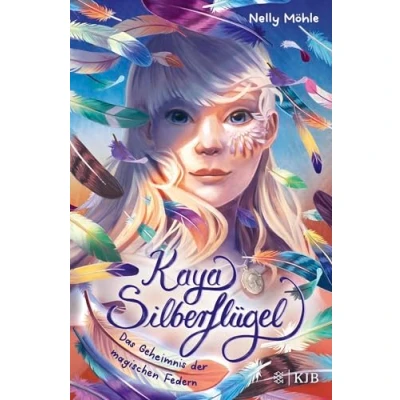 Abbildung von Kaya Silberflügel Das Geheimnis der magischen Federn: Auftakt neuen Kinderbuchreihe ab 9 Jahren │ spannendes Fantasyabenteuer von Nelly Möhle