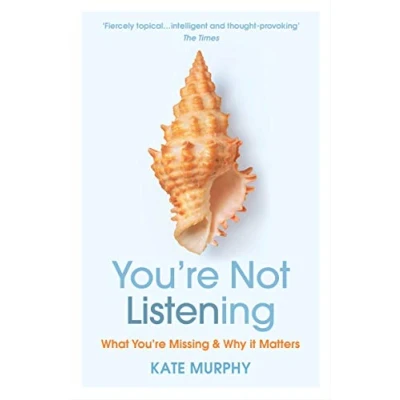 Abbildung von You’re Not Listening: What Missing and Why It Matters