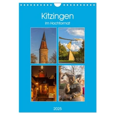 Abbildung von Kitzingen im Hochformat (Wandkalender 2025 DIN A4 hoch), CALVENDO Monatskalender