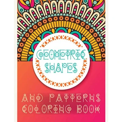 Abbildung von Geometric Shapes and Patterns Coloring Book: Unleash Your Creativity, Relaxing Abstract Designs, Patterns, Book
