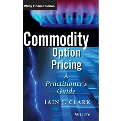 Abbildung von Commodity Option Pricing: A Practitioner&#039;s Guide (Wiley Finance)