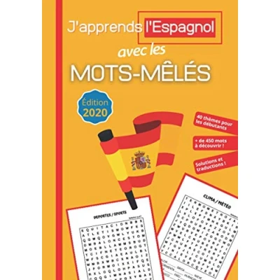 Abbildung von J&#039;apprends l&#039;Espagnol avec les Mots Mêlés: Livre Espagnol Francais 40 Thèmes et + de 450 pour Apprendre en s&#039;amusant Solutions Traduction Française Idée Cadeau Enfant Adulte