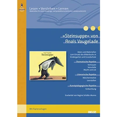 Abbildung von »Steinsuppe« von Anaïs Vaugelade: Ideen und Kopiervorlagen zum Einsatz des Bilderbuchs in Kindergarten Grundschule (Beltz Praxis / Lesen Verstehen Lernen, 105)