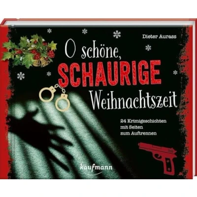 Abbildung von O schöne, schaurige Weihnachtszeit!: 24 Krimigeschichten mit Seiten zum Auftrennen (Adventskalender für Erwachsene: Ein Buch Auftrennen)