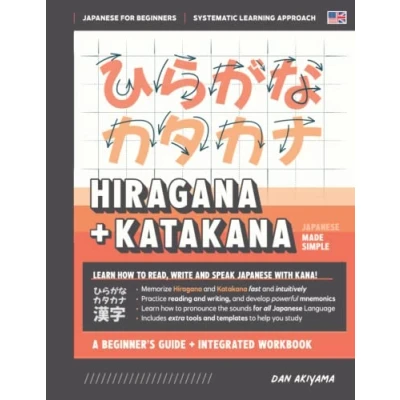Abbildung von Learning Hiragana and Katakana, Japanese Made Simple Beginner&#039;s Guide Integrated Workbook: How to Read, Write Speak with the Kana ... Writing Practice + Extra Study Tools!