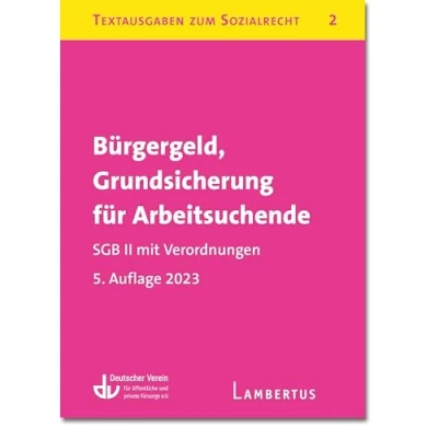Abbildung von Bürgergeld, Grundsicherung für Arbeitsuchende. SGB II mit Verordnungen: Textausgaben zum Sozialrecht Band 2