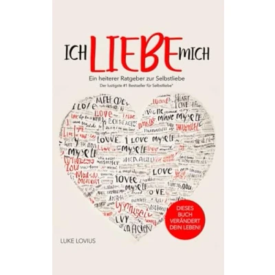 Abbildung von Ich liebe mich: Ein heiterer Ratgeber zur Selbstliebe