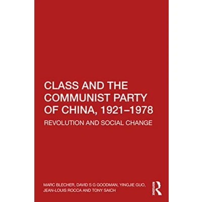 Abbildung von Class and the Communist Party of China, 1921 1978: Revolution Social Change