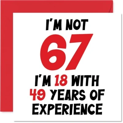 Abbildung von Geburtstagskarte zum 67. Geburtstag für Frauen und Männer Nicht 67 I&#039;m 18 With 49 Years Experience Lustige sechzig Seventh Happy Birthday Karte Mama, Papa, Großvater, Oma, 145 mm x