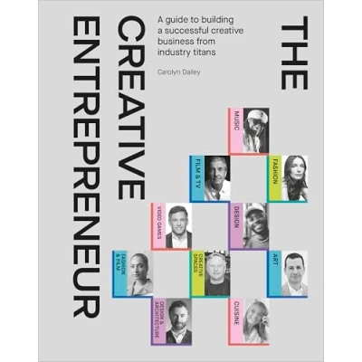 Abbildung von The Creative Entrepreneur: a Guide to Building Successful Business from Industry Titans