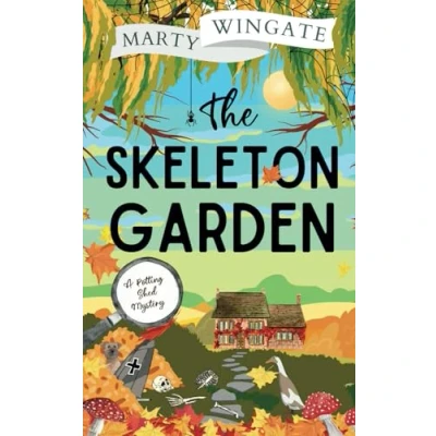 Abbildung von THE SKELETON garden an utterly charming English murder mystery (The Potting Shed Mysteries, Band 4)