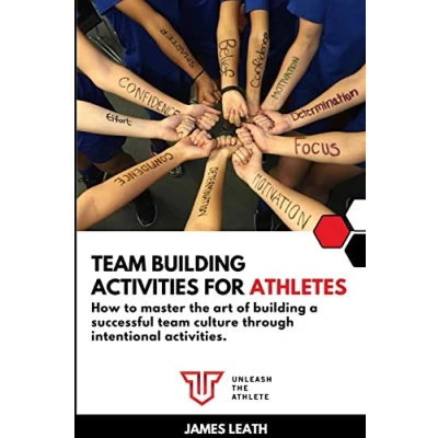 Abbildung von Team Building Activities for Athletes: How to Master the Art of a Successful Culture Through Intentional