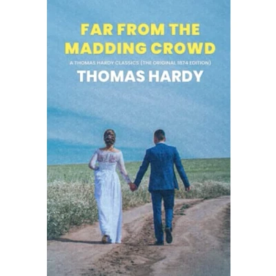 Abbildung von Far from the Madding Crowd: A Thomas Hardy Classics (The Original 1874 Edition)