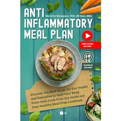 Abbildung von Anti Inflammatory meal Plan: Discover the best foods for gut health and remedies to heal your body from toxic food inside out easy healthy prep cookbook