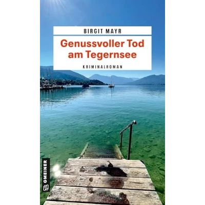 Abbildung von Genussvoller Tod am Tegernsee: Kriminalroman (Babette, Enkelin des Kräuterheilers Anton)