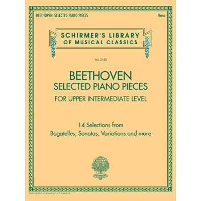 Abbildung von Beethoven Selected Piano Pieces: Upper Intermediate Level Schirmer&#039;s Library of Musical Classics: Classics Volume 2150