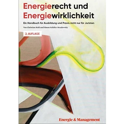 Abbildung von Energierecht &amp; Energiewirklichkeit: Ein Handbuch für Ausbildung und Praxis nicht nur Juristen Energiewirtschaft Erneuerbare Energien Gaswirtschaft Klimaschutz