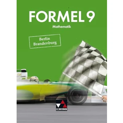 Abbildung von Formel Berlin/Brandenburg / 9: Mathematik für integrierte Sekundarschulen und Oberschulen (Formel Berlin/Brandenburg: ... Oberschulen)