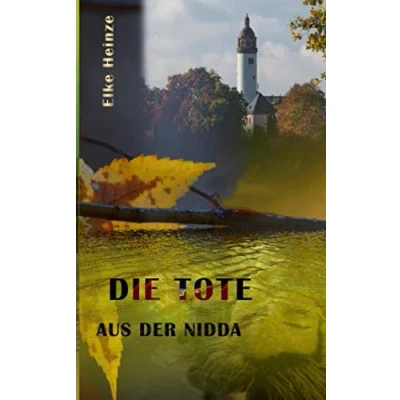 Abbildung von Die Tote aus der Nidda (Bea Baumann Frankfurt Krimis, Band 3)