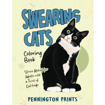 Abbildung von Swearing Cats Coloring Book: Stress Relief for Adults with a Twist of Catitude: Funny Gag Gift Cat Lovers
